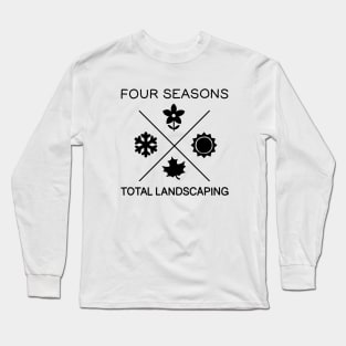 Four Seasons Total Landscaping Long Sleeve T-Shirt